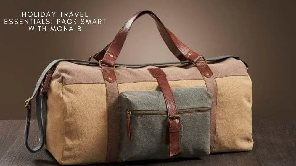 Holiday Travel Essentials: Pack Smart with Mona B