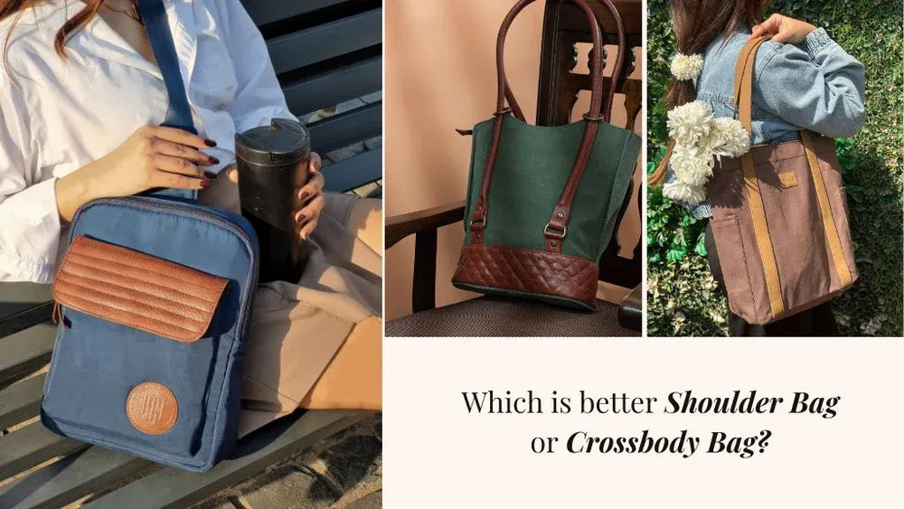 Which is better Shoulder Bags or Crossbody Bags?