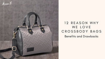 10 Reason why we love crossbody bags | Benefits and Drawbacks