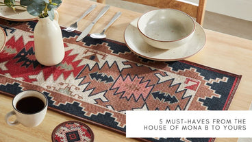 5 must-haves from the house of Mona B to yours